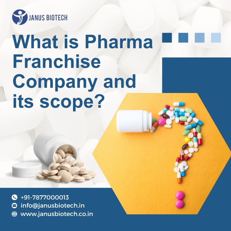 janus Biotech | What is Pharma Franchise Company and its scope?