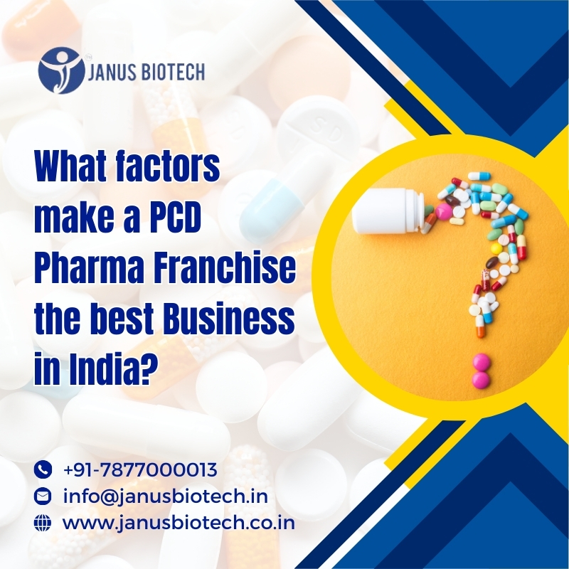 janus Biotech | What Factors make a Pcd Pharma Franchise Best Business in India?