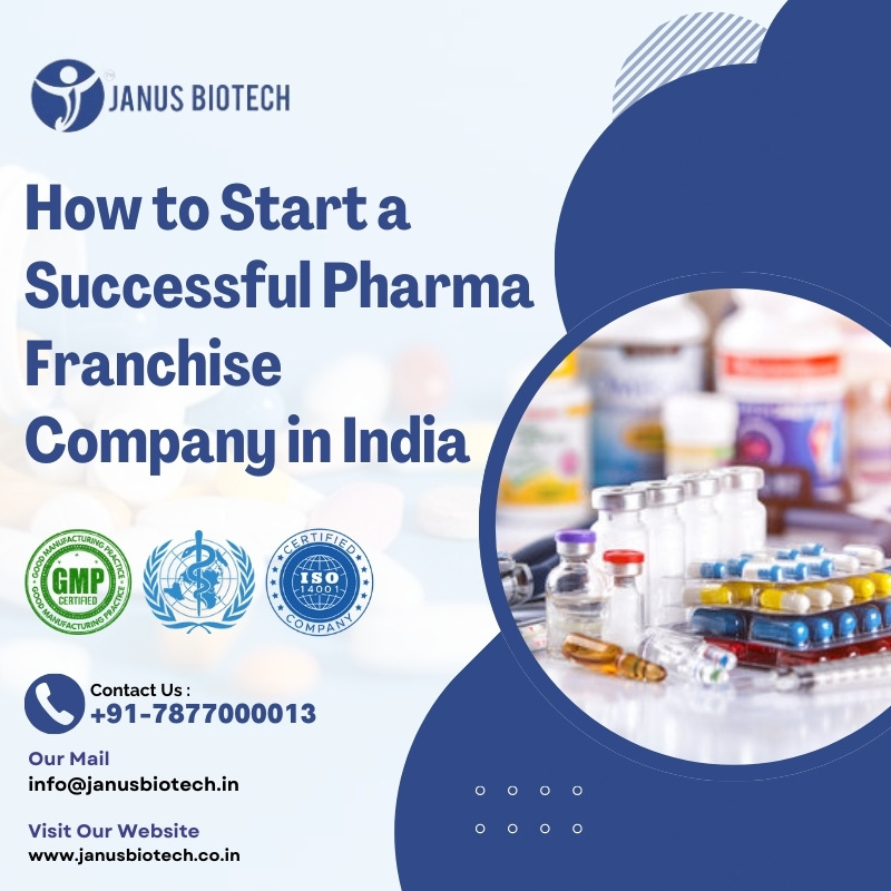janusbiotech|How to Start a Successful Pharma Franchise Company in India 
