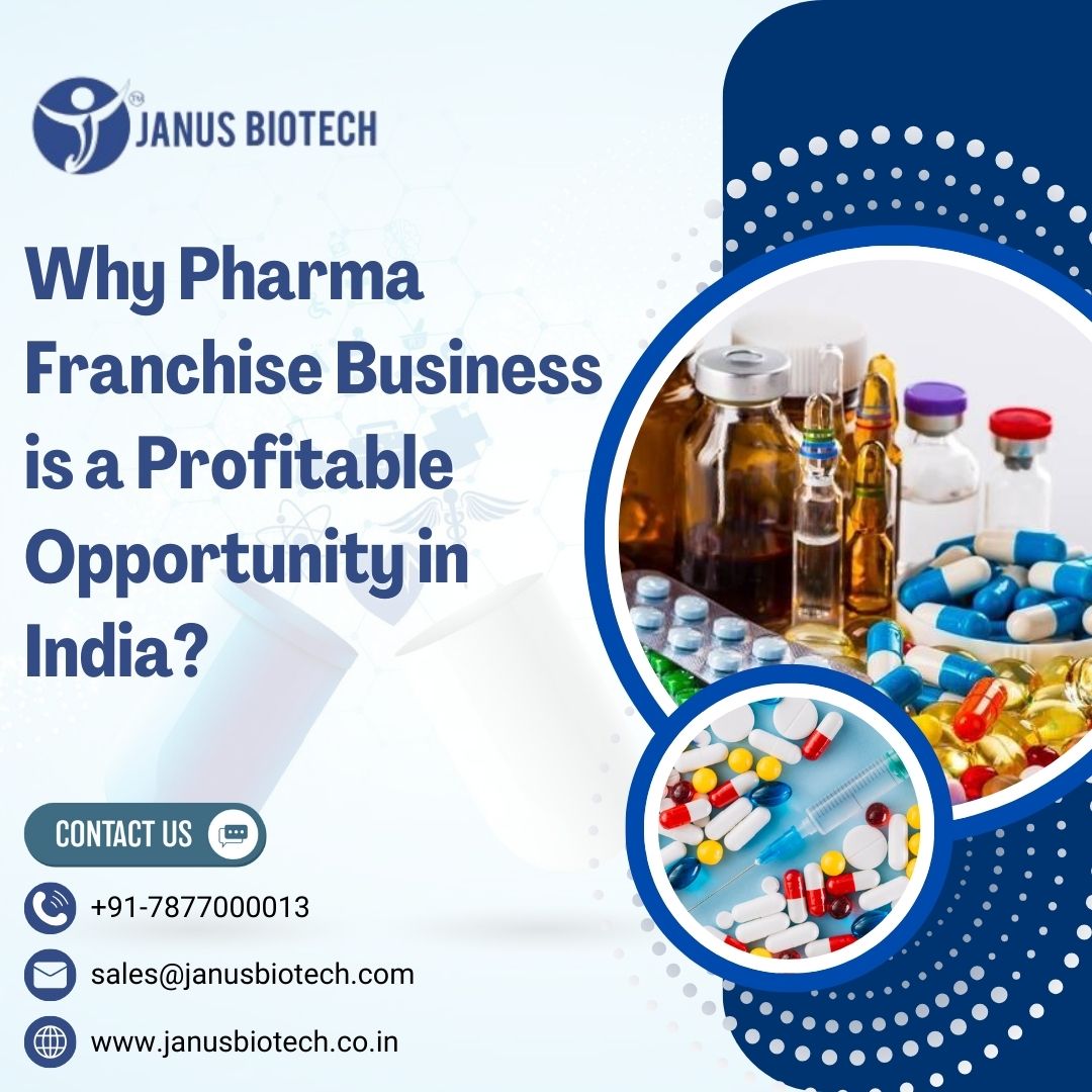 janusbiotech|Why Pharma Franchise Business is a Profitable Opportunity in India? 